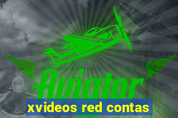 xvideos red contas